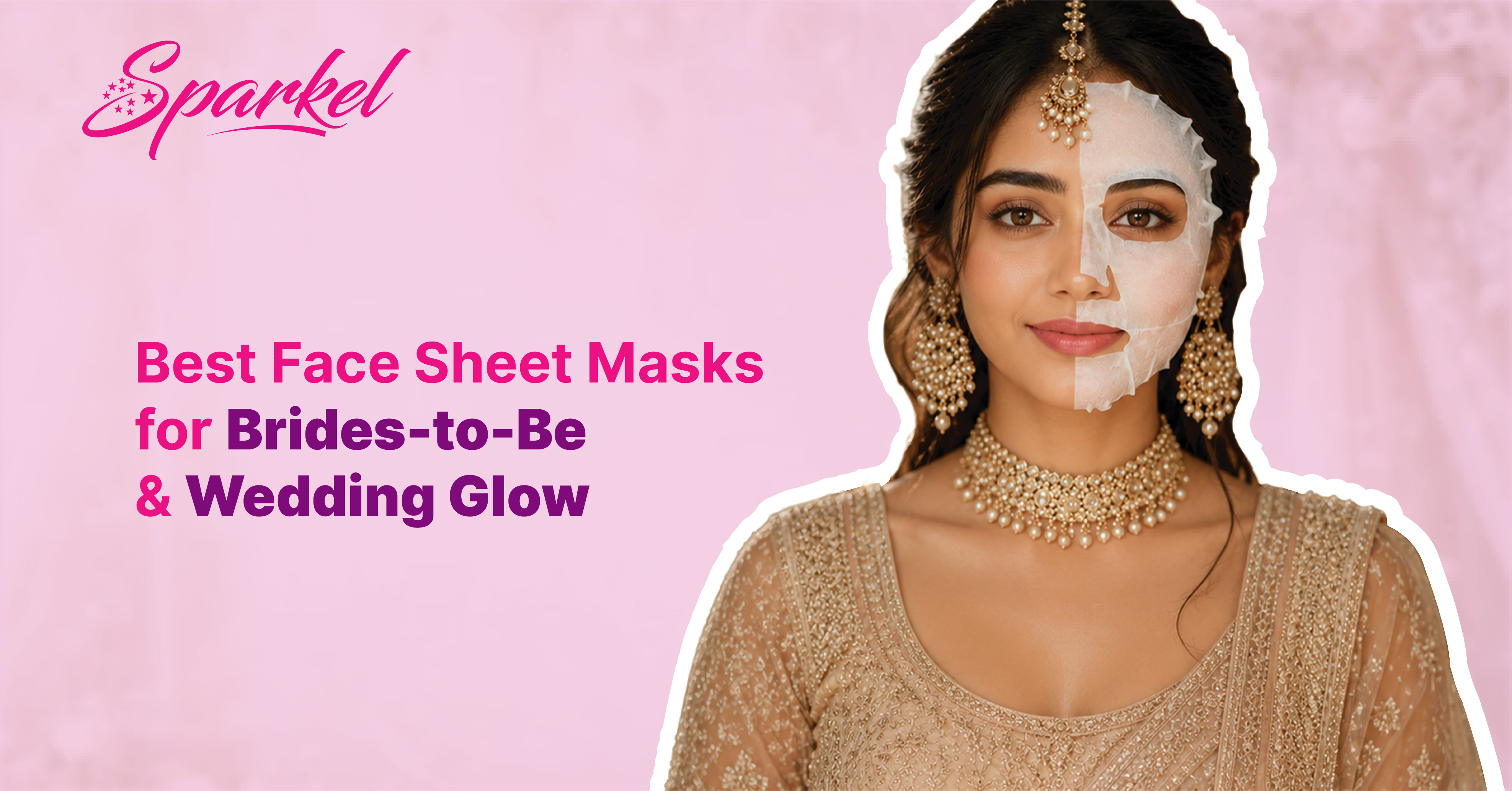 Best Face Sheet Masks for Brides-to-Be & Wedding Glow